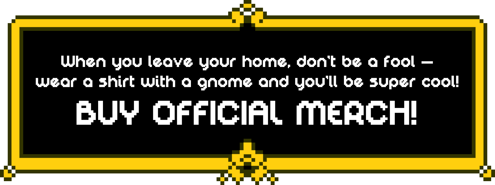 Buy official merch!